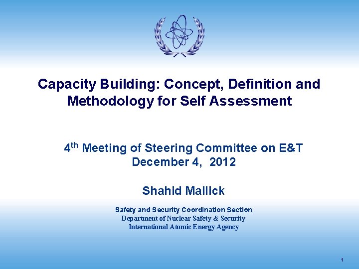 Capacity Building: Concept, Definition and Methodology for Self Assessment 4 th Meeting of Steering
