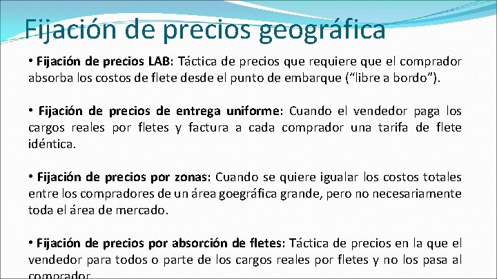 Fijación de precios geográfica • Fijación de precios LAB: Táctica de precios que requiere Fijación de precios geográfica • Fijación de precios LAB: Táctica de precios que requiere