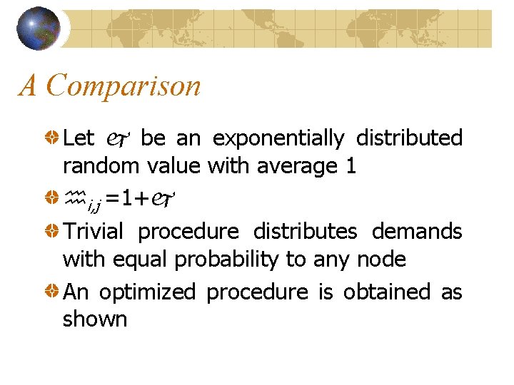 A Comparison Let be an exponentially distributed random value with average 1 i, j