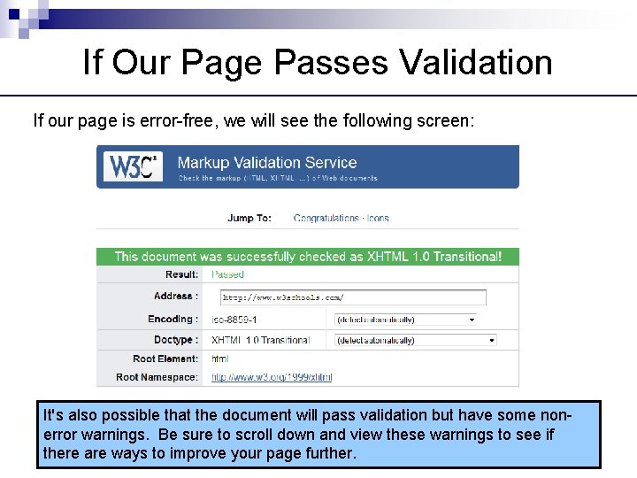 If Our Page Passes Validation If our page is error-free, we will see the