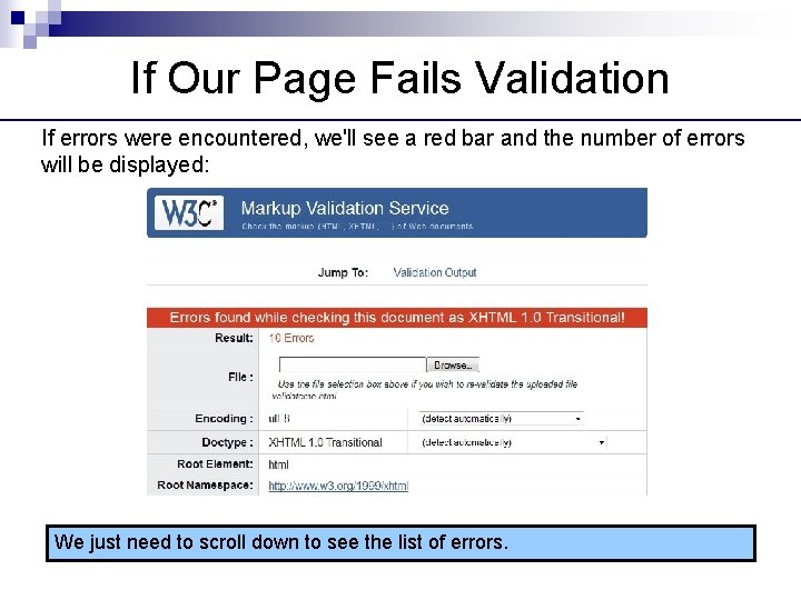 If Our Page Fails Validation If errors were encountered, we'll see a red bar