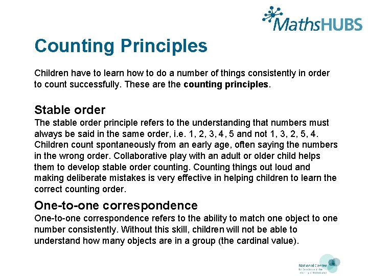 Counting Principles Children have to learn how to do a number of things consistently