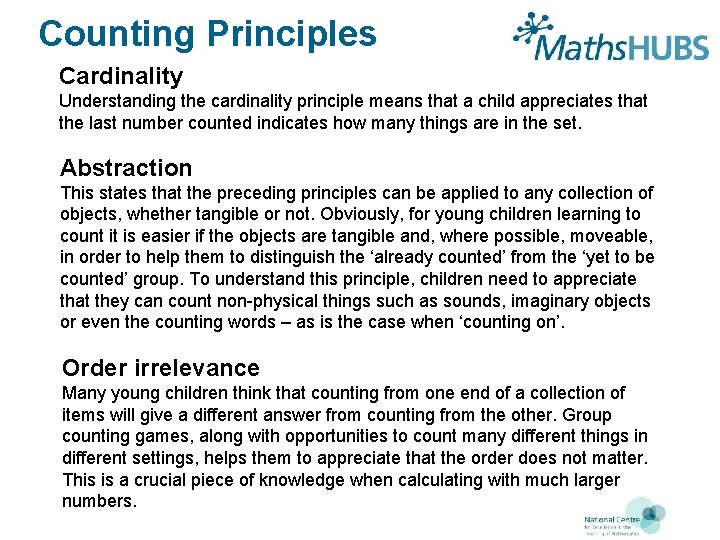 Counting Principles Cardinality Understanding the cardinality principle means that a child appreciates that the