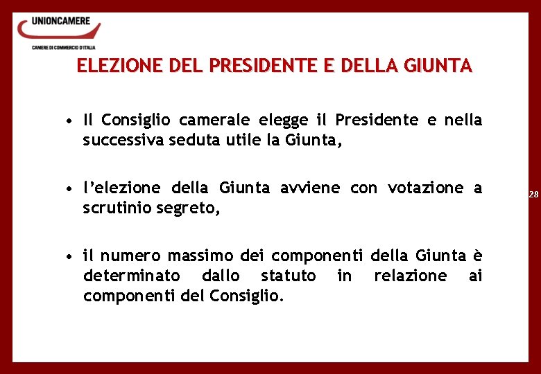 ELEZIONE DEL PRESIDENTE E DELLA GIUNTA • Il Consiglio camerale elegge il Presidente e