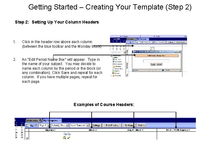 Getting Started – Creating Your Template (Step 2) Step 2: Setting Up Your Column