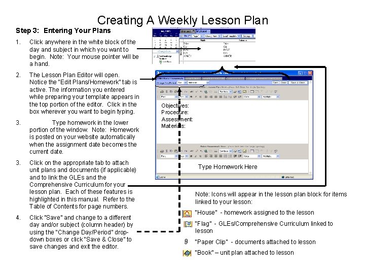 Creating A Weekly Lesson Plan Step 3: Entering Your Plans 1. Click anywhere in