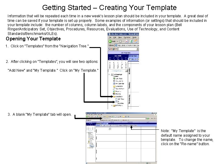 Getting Started – Creating Your Template Information that will be repeated each time in
