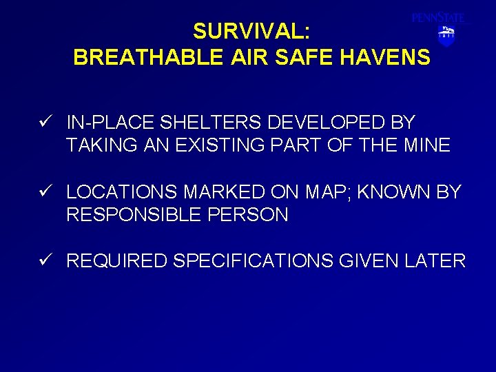 SURVIVAL: BREATHABLE AIR SAFE HAVENS ü IN-PLACE SHELTERS DEVELOPED BY TAKING AN EXISTING PART