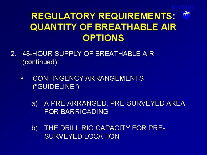 REGULATORY REQUIREMENTS: QUANTITY OF BREATHABLE AIR OPTIONS 2. 48 -HOUR SUPPLY OF BREATHABLE AIR