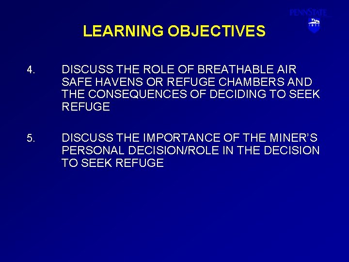 LEARNING OBJECTIVES 4. DISCUSS THE ROLE OF BREATHABLE AIR SAFE HAVENS OR REFUGE CHAMBERS