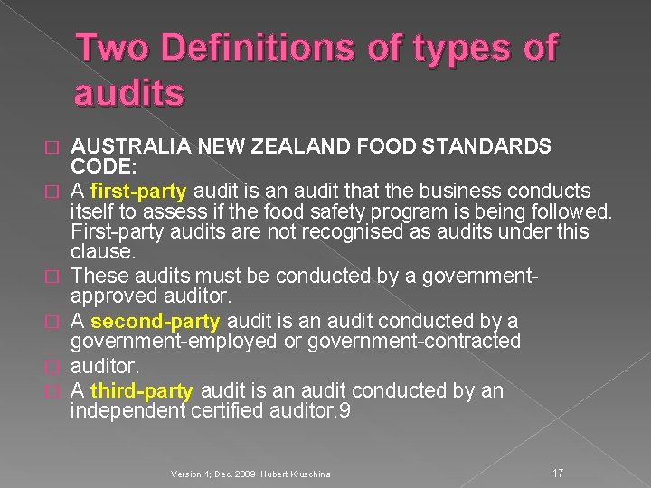 Two Definitions of types of audits � � � AUSTRALIA NEW ZEALAND FOOD STANDARDS