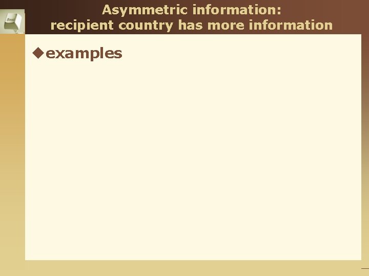 Asymmetric information: recipient country has more information uexamples 