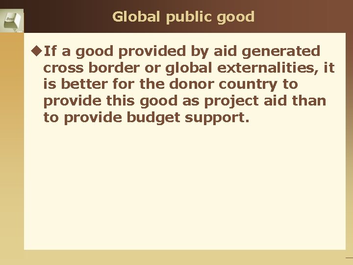 Global public good u. If a good provided by aid generated cross border or