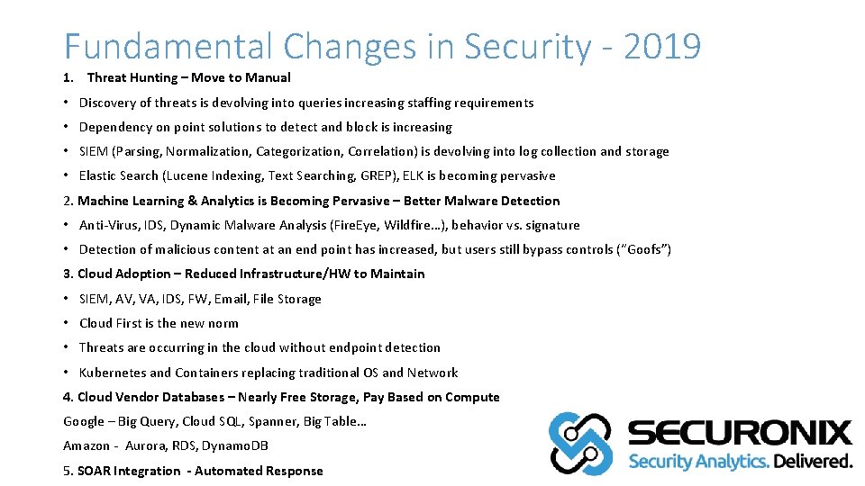 Fundamental Changes in Security - 2019 1. Threat Hunting – Move to Manual •