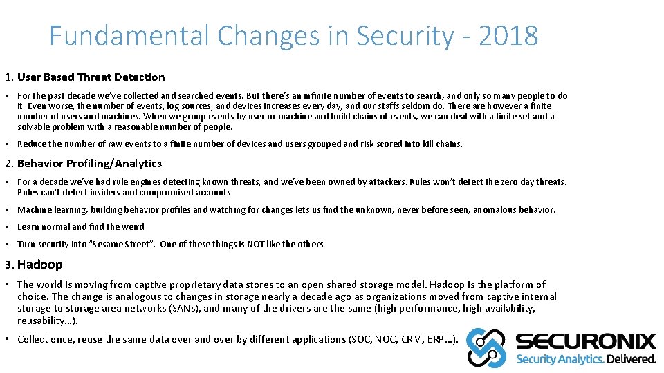 Fundamental Changes in Security - 2018 1. User Based Threat Detection • For the