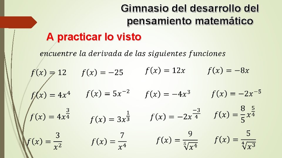 Gimnasio del desarrollo del pensamiento matemático A practicar lo visto 