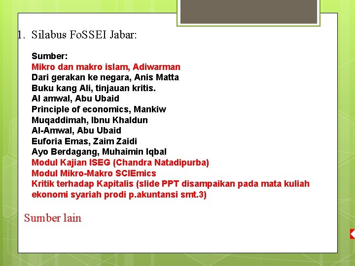 1. Silabus Fo. SSEI Jabar: Sumber: Mikro dan makro islam, Adiwarman Dari gerakan ke
