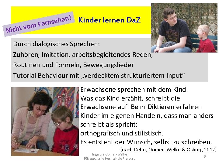 om v t h c i N n! Kinder lernen Da. Z e h