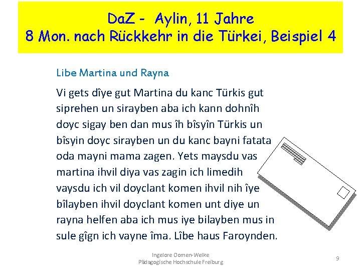 Da. Z - Aylin, 11 Jahre 8 Mon. nach Rückkehr in die Türkei, Beispiel