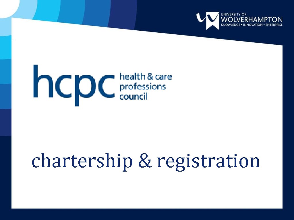 . . chartership & registration . . chartership & registration