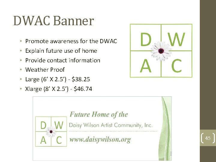 DWAC Banner • • • Promote awareness for the DWAC Explain future use of