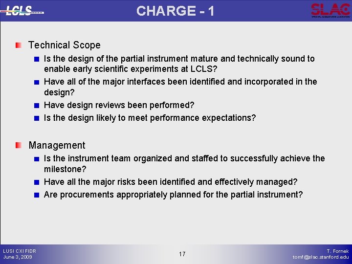 CHARGE - 1 Technical Scope Is the design of the partial instrument mature and