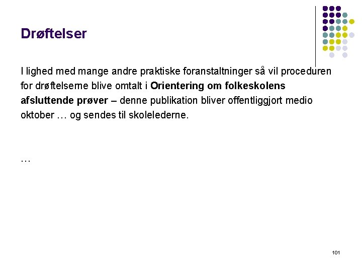 Drøftelser I lighed mange andre praktiske foranstaltninger så vil proceduren for drøftelserne blive omtalt Drøftelser I lighed mange andre praktiske foranstaltninger så vil proceduren for drøftelserne blive omtalt