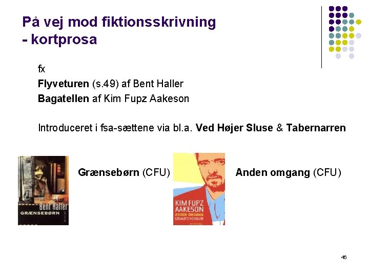 På vej mod fiktionsskrivning - kortprosa fx Flyveturen (s. 49) af Bent Haller Bagatellen På vej mod fiktionsskrivning - kortprosa fx Flyveturen (s. 49) af Bent Haller Bagatellen