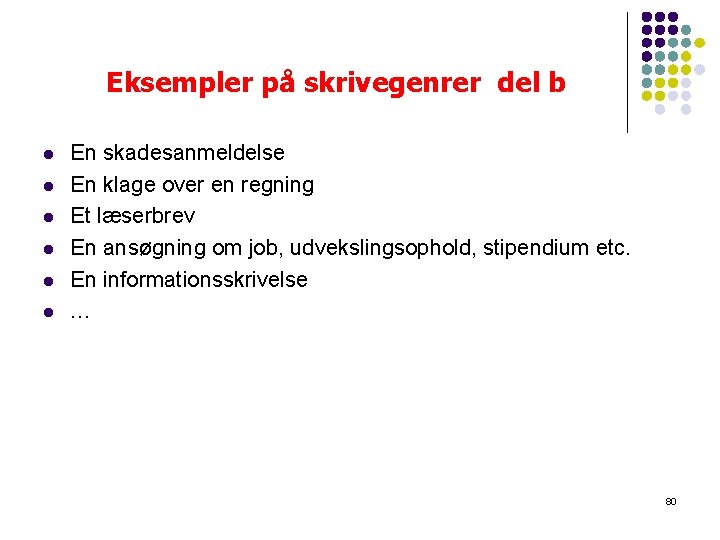 Eksempler på skrivegenrer del b l l l En skadesanmeldelse En klage over en Eksempler på skrivegenrer del b l l l En skadesanmeldelse En klage over en