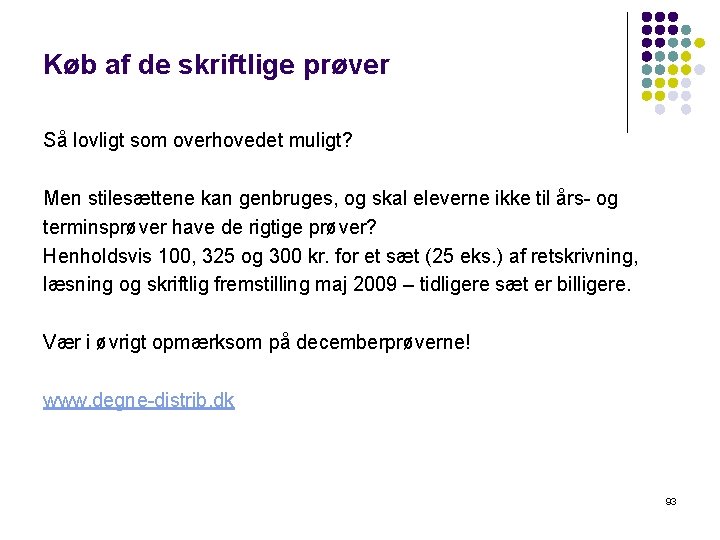 Køb af de skriftlige prøver Så lovligt som overhovedet muligt? Men stilesættene kan genbruges, Køb af de skriftlige prøver Så lovligt som overhovedet muligt? Men stilesættene kan genbruges,