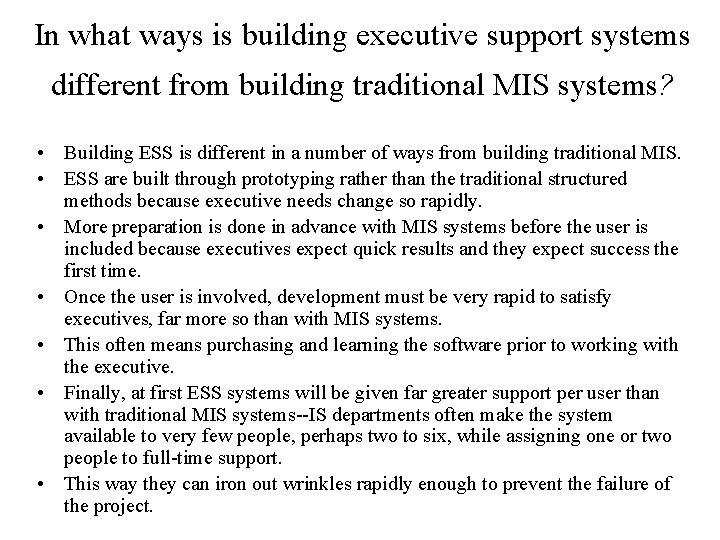 In what ways is building executive support systems different from building traditional MIS systems?