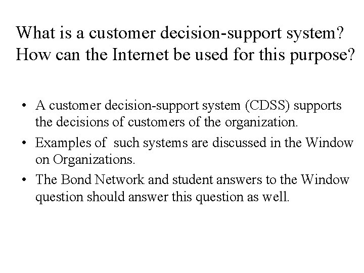 What is a customer decision-support system? How can the Internet be used for this