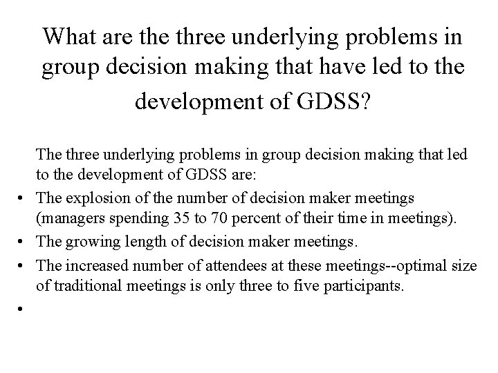 What are three underlying problems in group decision making that have led to the