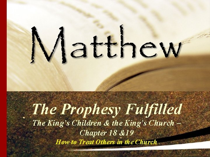 The Prophesy Fulfilled The King’s Children & the King’s Church – Chapter 18 &19