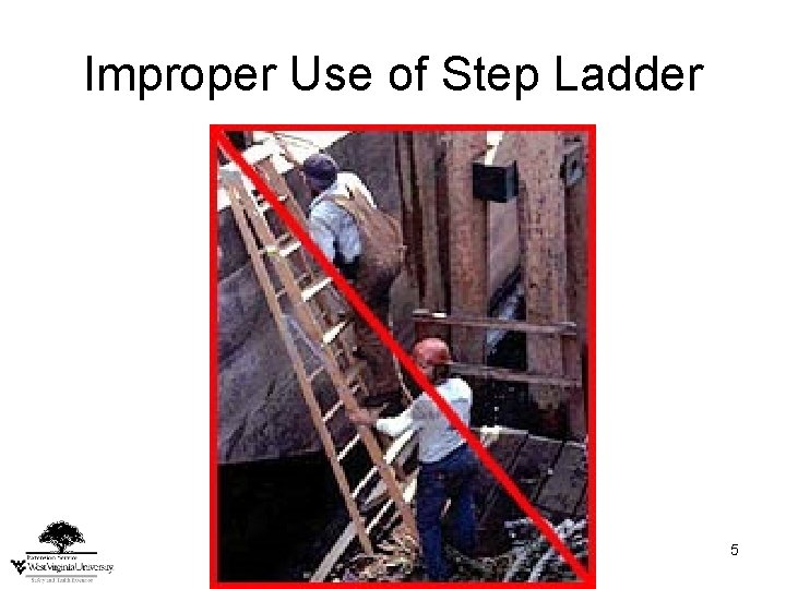 Improper Use of Step Ladder 5 