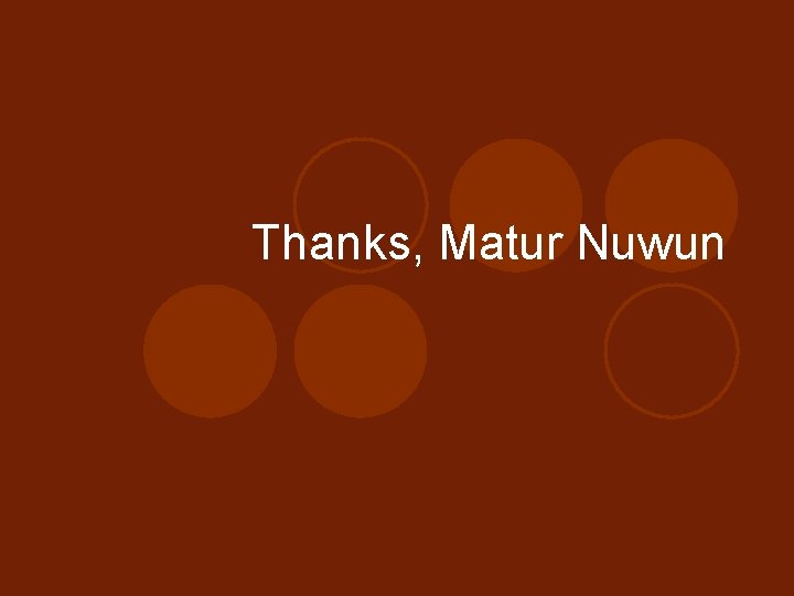 Thanks, Matur Nuwun 