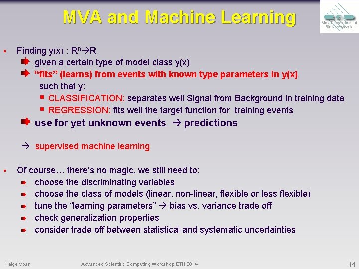 MVA and Machine Learning § Finding y(x) : Rn R given a certain type