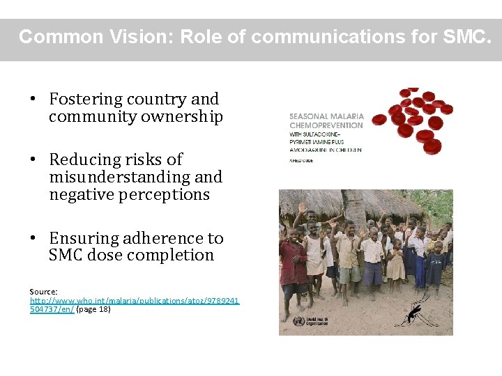 Common Vision: Role of communications for SMC. • Fostering country and community ownership •