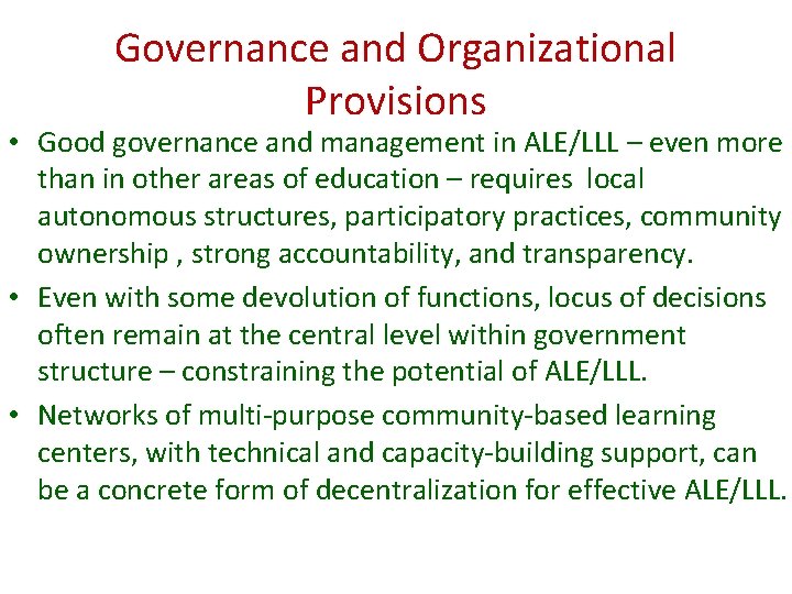 Governance and Organizational Provisions • Good governance and management in ALE/LLL – even more
