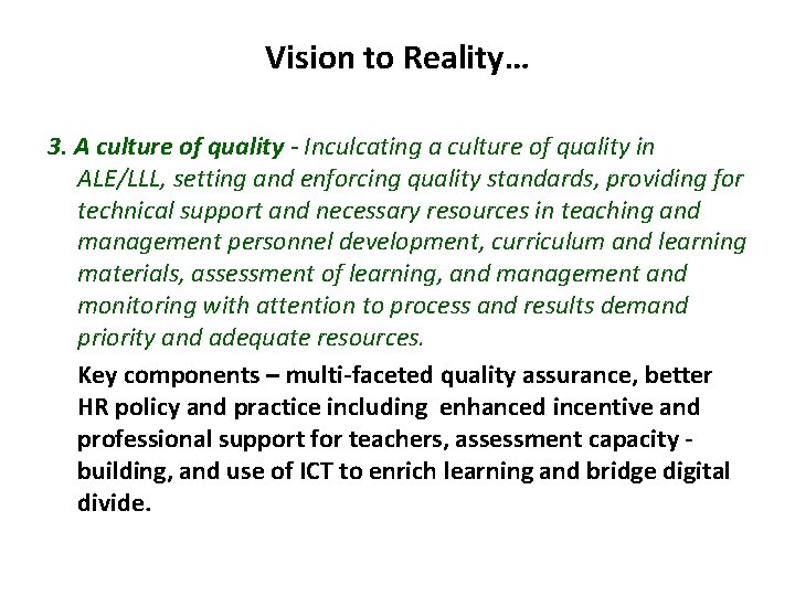 Vision to Reality… 3. A culture of quality - Inculcating a culture of quality