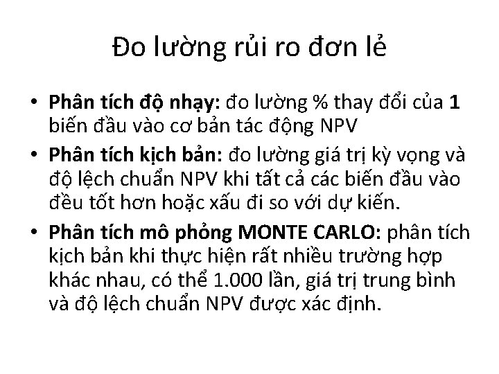 Đo lường rủi ro đơn lẻ • Phân tích độ nhạy: đo lường % Đo lường rủi ro đơn lẻ • Phân tích độ nhạy: đo lường %