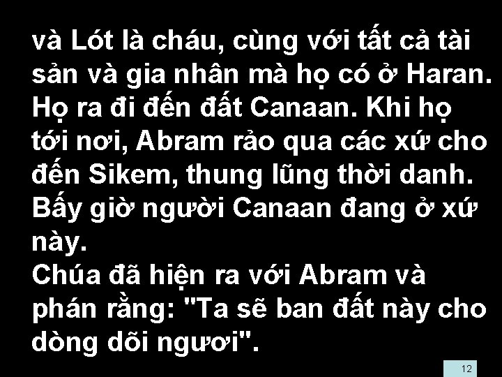  • và Lót là cháu, cùng với tất cả tài sản và gia