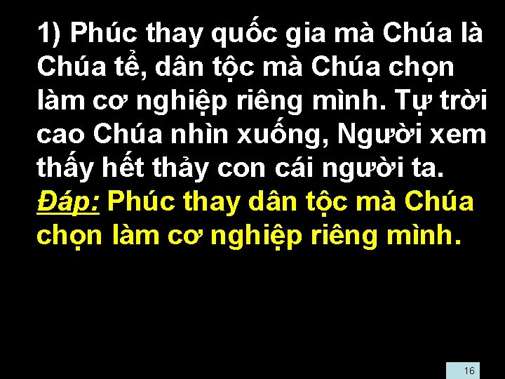  • 1) Phúc thay quốc gia mà Chúa là Chúa tể, dân tộc