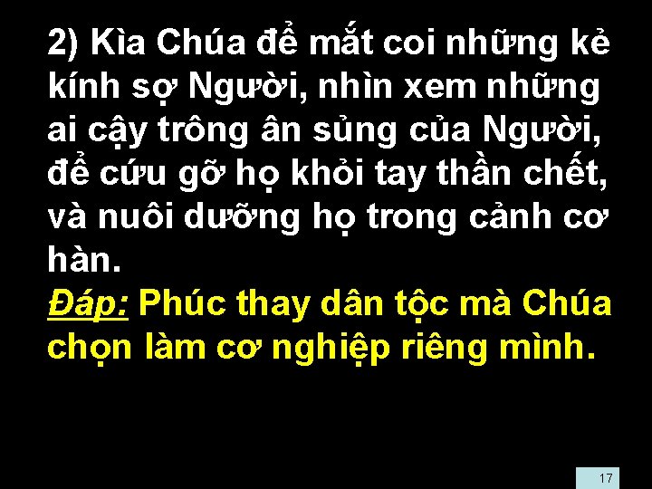  • 2) Kìa Chúa để mắt coi những kẻ kính sợ Người, nhìn