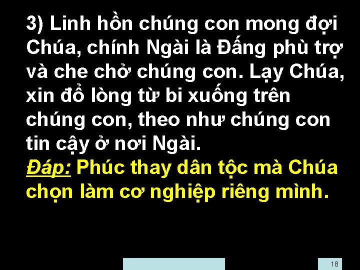  • 3) Linh hồn chúng con mong đợi Chúa, chính Ngài là Đấng