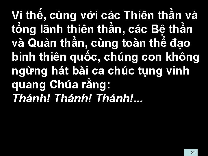  • Vì thế, cùng với các Thiên thần và tổng lãnh thiên thần,