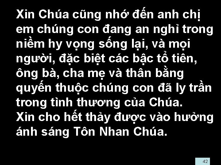  • Xin Chúa cũng nhớ đến anh chị em chúng con đang an