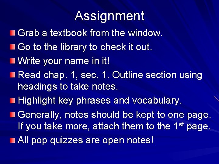 Assignment Grab a textbook from the window. Go to the library to check it