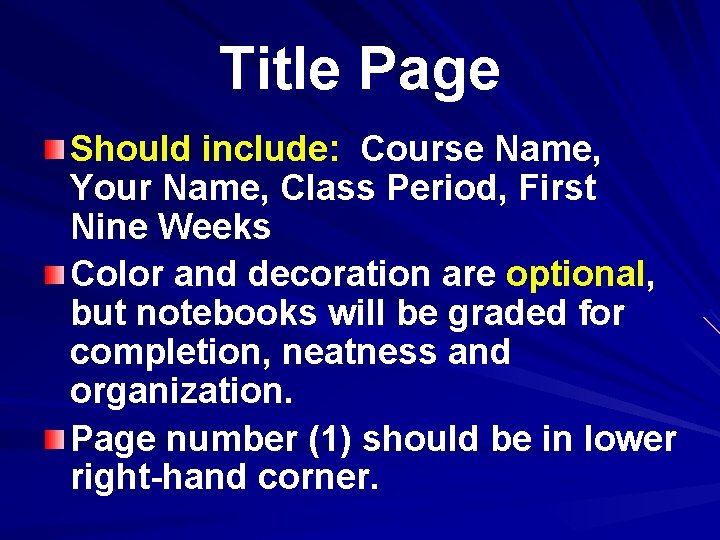 Title Page Should include: Course Name, Your Name, Class Period, First Nine Weeks Color