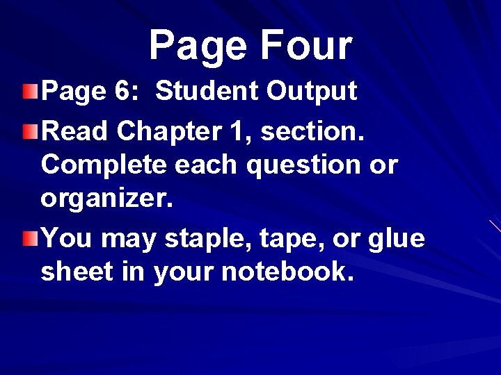 Page Four Page 6: Student Output Read Chapter 1, section. Complete each question or